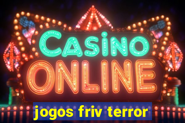 jogos friv terror